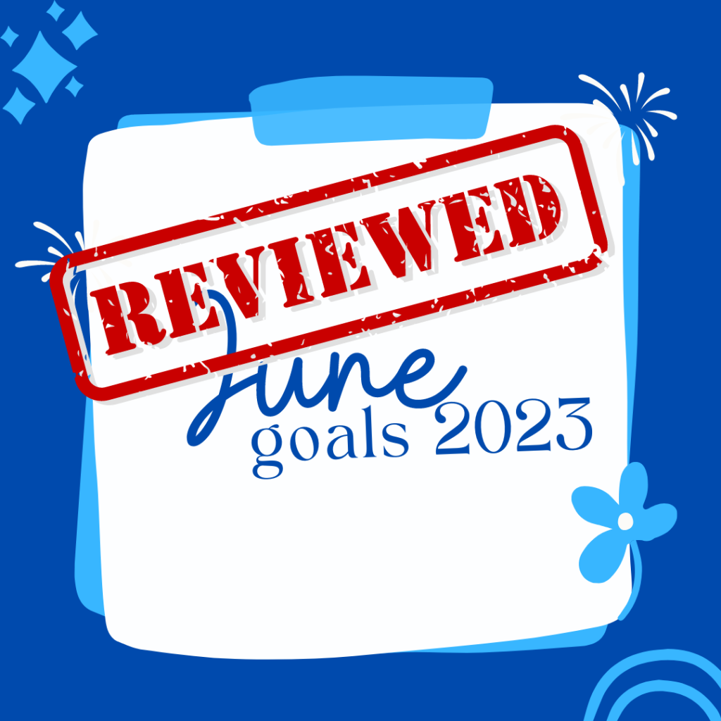 June 2023 Goal Review