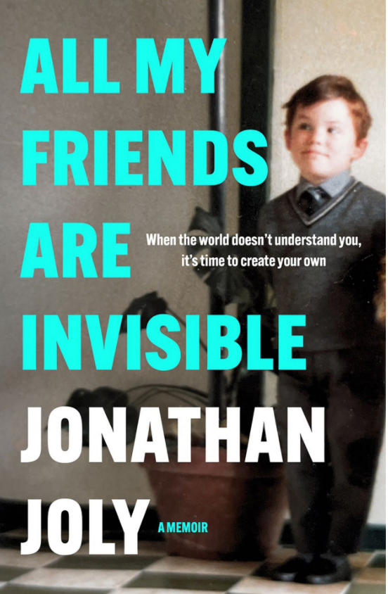 Book Review: All My Friends Are Invisible by Jonathan Joly