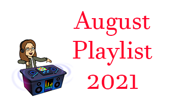 August 2021 Playlist