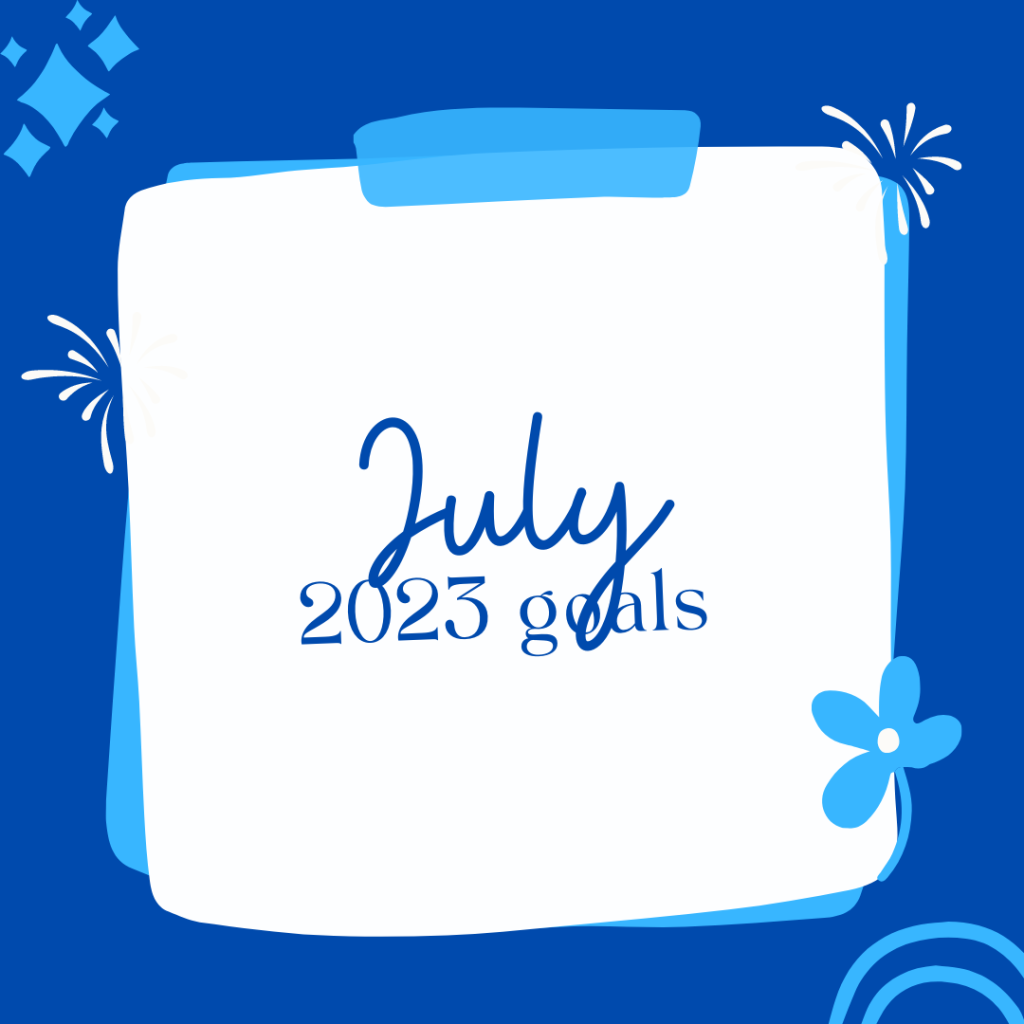 July 2023 Goals