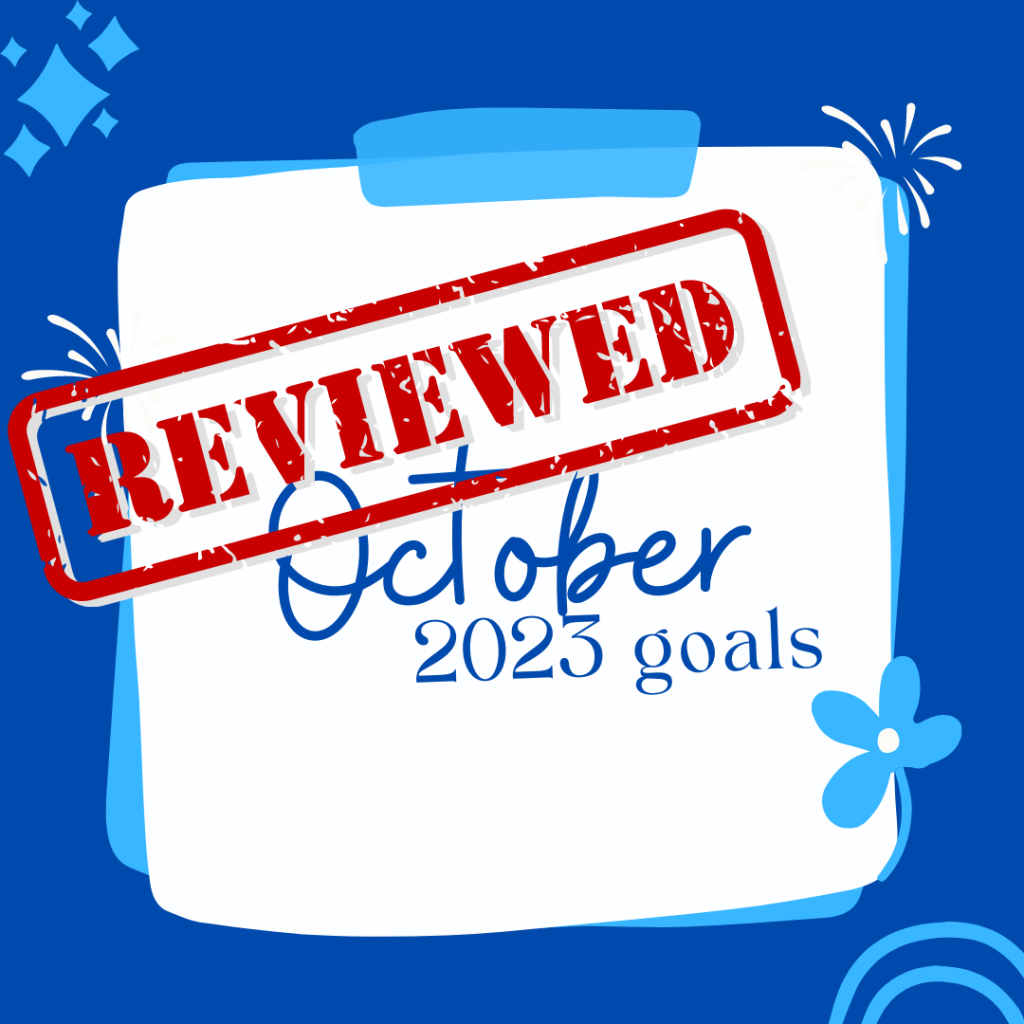 October 2023 Goal Review